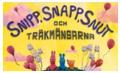 Snipp, Snapp, Snut och Tråkmånsarna 